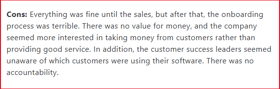 Everything was fine until the sales, but after that, the onboarding process was terrible. 