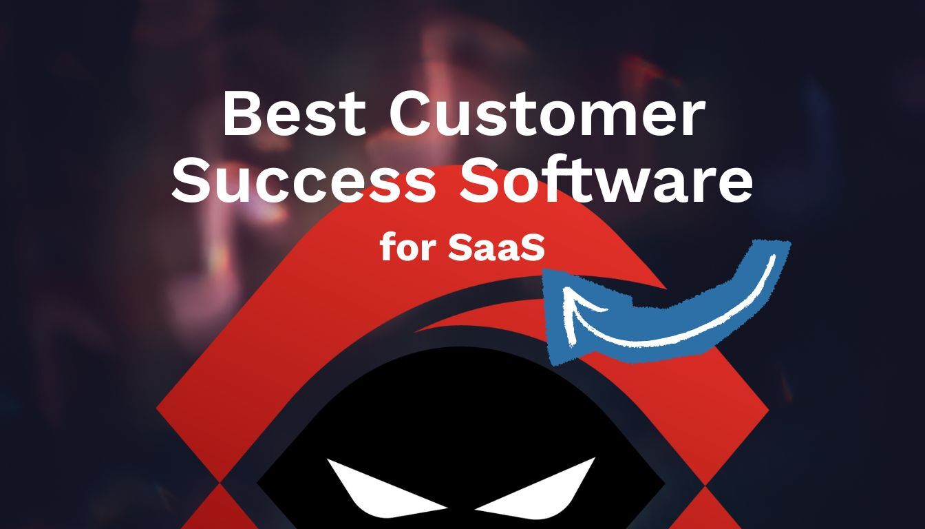Best Customer Success Software for SaaS