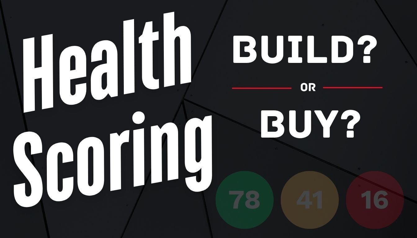 Customer Health Scoring For B2B SaaS Companies: Build vs Buy